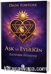 Aşk ve Evliliğin Ezoterik Felsefesi