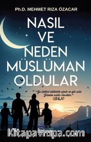 Nasıl ve Neden Müslüman Oldular