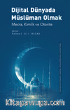 Dijital Dünyada Müslüman Olmak