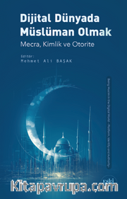 Dijital Dünyada Müslüman Olmak