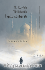 19. Yüzyılda Türkistan'da İngiliz İstihbaratı