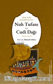 İslam Tarihi Kaynaklarına Göre Nuh Tufanı ve Cudi Dağı