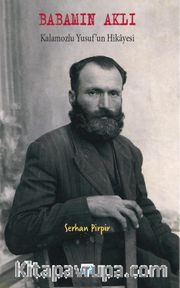 Babamın Aklı <br /> Kalamozlu Yusuf'un Hikayesi
