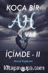 Koca Bir Ah Var İçimde 2