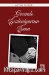 Gecemle Sesleniyorum Sana