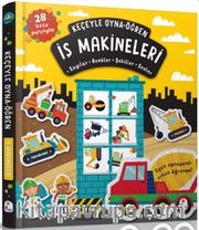 Keçeyle Oyna-Öğren / İş Makineleri