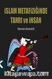 İslam Metafiziğinde Tanrı ve İnsan