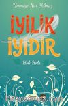 İyilik İyidir