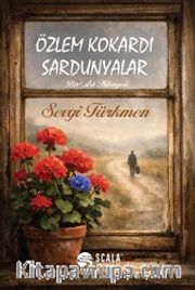 Özlem Kokardı Sardunyalar <br /> Bir Aşk Hikayesi