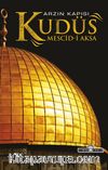 Arzın Kapısı Kudüs & Mescid-i Aksa (Renkli-Resimli)