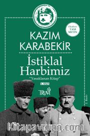 İstiklal Harbimiz (1. Cilt) <br /> Yasaklanan Kitap