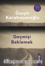 Geçmişi Beklemek