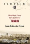 Memleket Kolay Terk Edilmiyor: Tilkilik / İzmirim -8