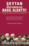 Şeytan Müslümanları Nasıl Aldattı!