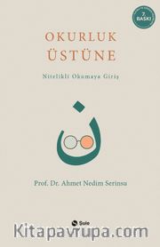 Okurluk Üstüne <br /> Nitelikli Okumaya Giriş