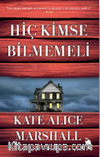 Hiç Kimse Bilmemeli
