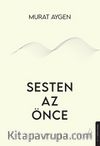 Sesten Az Önce