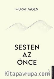Sesten Az Önce