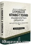 Kitabu-t Tevhid (Ciltli) & Sahih Eserlerle Allah'ın İsim ve Sıfatlarının Hakikati