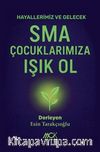 SMA Çocuklarımıza Işık Ol