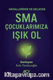 SMA Çocuklarımıza Işık Ol