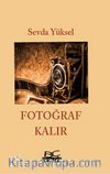 Fotoğraf Kalır