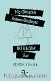 Hiç Olmazsa Yolumu Gözleyen İki Kedim Var