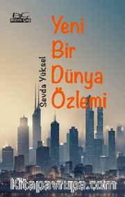 Yeni Bir Dünya Özlemi