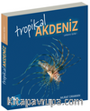Tropikal Akdeniz & Yabancı Türler