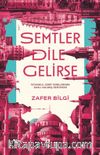 Semtler Dile Gelirse & İstanbul Semt İsimlerinin Saklı Kalmış Serüveni