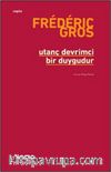Utanç Devrimci Bir Duygudur