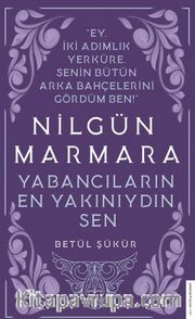 Nilgün Marmara <br /> Yabancıların En Yakınıydın Sen