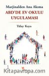 ABD'de Ev Okulu Uygulaması & Marjinalden Ana Akıma
