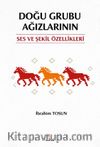 Doğu Grubu Ağızlarının Ses ve Şekil Özellikleri