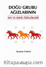 Doğu Grubu Ağızlarının Ses ve Şekil Özellikleri