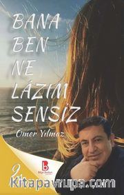 Bana Ben Ne Lazım Sensiz
