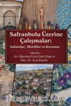 Safranbolu Üzerine Çalışmalar: Anlatılar, Motifler ve Koruma