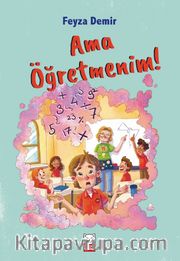 Ama Öğretmenim!