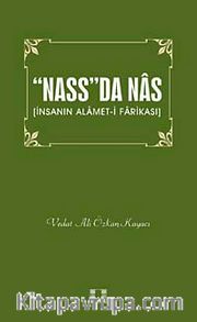 Nass'da Nas <br /> İnsanın Alamet-i Farikası