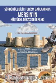 Sürdürülebilir Turizm Bağlamında Mersin'in Kültürel Miras Değerleri