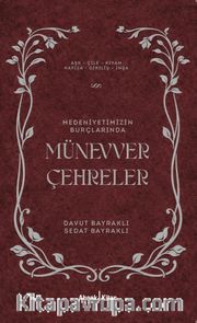Medeniyetimizin Burçlarında Münevver Çehreler