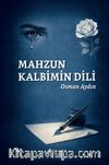 Mahzun Kalbimin Dili