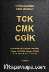 TCK - CMK - CGİK Uygulamacıların Ceza Mevzuatı