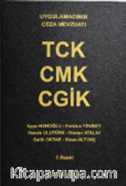 TCK - CMK - CGİK Uygulamacıların Ceza Mevzuatı