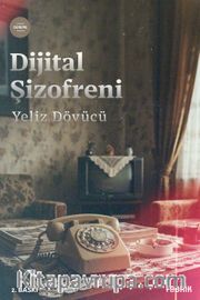 Dijital Şizofreni