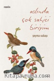Aslında Çok Sahici Biriyim