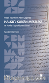 Hadis Tasnifinin Altın Çağında Halku'l-Kur'an Meselesi ve Hadis Kaynaklarına Etkisi