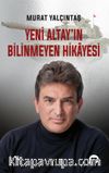 Yeni Altay'ın Bilinmeyen Hikayesi