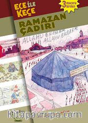 Ece ile Keçe Ramazan Çadırı