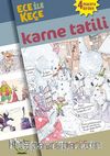 Ece ile Keçe Karne Tatili